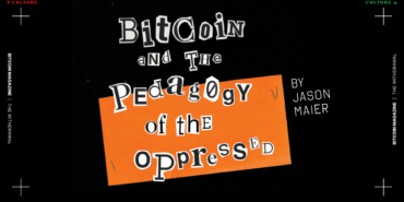 bitcoin-and-the-pedagogy-of-the-oppressed-xnePmTH6.png