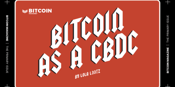 Bitcoin As A CBDC