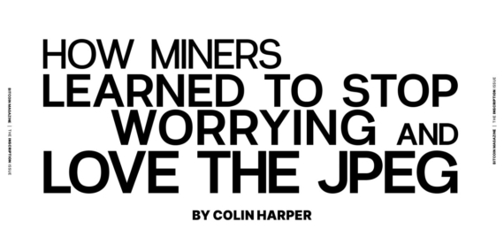 How Miners Learned to Stop Worrying and Love the JPEG