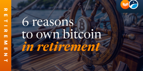 6 Reasons To Own Bitcoin In Retirement