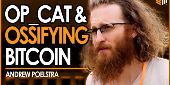 OP_CAT & Bitcoin Ossification With Blockstream’s Andrew Poelstra