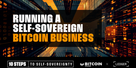 Running The Self-Sovereign Bitcoin Business